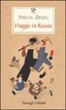 Stefan Zweig, V. Schweizer - Viaggio in Russia