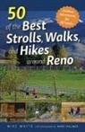 Mark Vollmer, Michael C. White, Mike White, Mike Vollmer White, Mike/ Vollmer White, Mark Vollmer - 50 of the Best Strolls, Walks, and Hikes Around Reno