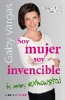 Gaby Vargas - Soy mujer, soy invencible y estoy exhausta; I m a Woman, I m