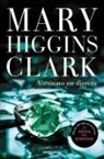 Clark, Higgins Clark, Mary Higgins Clark - Asesinato en directo / I've Got You Under My Skin: A Novel