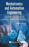 Jianhua Zhang, A. Mehran Shahhosseini, Jianhua Zhang - Mechatronics And Automation Engineering - Proceedings Of The 2016 International Conference (Icmae2016)