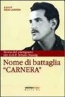 Arturo Nassig, D. Lavaroni - Nome di battaglia «Carnera». Storia del partigiano dei G.A.P. Arturo Nassig