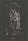 Alessandro Bazan - Betulla. Alessandro Bazan. Libro d'artista per appunti. Ediz. italiana, inglese e francese