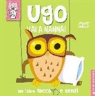 Anna Casalis, Matt Wolf - Ugo vai a nanna! Un libro tocca e senti