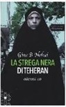 Gina B. Nahai - La strega nera di Teheran