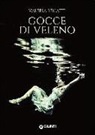 Valeria Benatti - Gocce di veleno