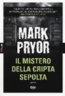Mark Pryor - Il mistero della cripta sepolta