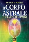 Arthur E. Powell - Il corpo astrale