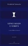 Friedrich Nietzsche, M. Carassai - Linguaggio e verità