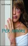 Camilla Sancini - Per amore