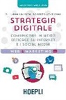 Giuliana Laurita, Roberto Venturini, L. Conti - Strategia digitale. Comunicare in modo efficace su Internet e i social media