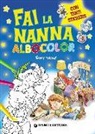 Anna Casalis, Silvia D'Achille, Tony Wolf - Fai la nanna. Albocolor. Con adesivi