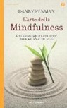 Danny Penman - L'arte della mindfulness. Come liberarsi dalle abitudini mentali e sviluppare talento e creatività