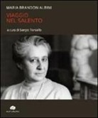 Maria Brandon Albini, S. Torsello - Viaggio nel Salento