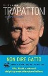 Bruno Longhi, Giovanni Trapattoni - Non dire gatto. La mia vita sempre in campo, tra calci e fischi