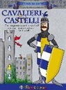 Cavalieri & castelli. Che sagome questi cavalieri!