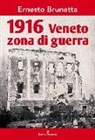 Ernesto Brunetta, G. Guerra Brunetta - 1916 Veneto zona di guerra