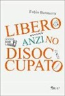 Fabio Bonasera - Libero, anzi no, disoccupato