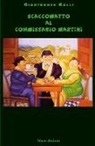 Gianfranco Galli - Scaccomatto al commissario Martini