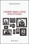 Filomena Iovinella - L'inizio della fine. Storia di famiglia