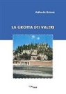 Raffaello Didonè - La grotta dei Valeri