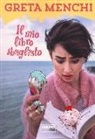 Greta Menchi - Il mio libro sbagliato