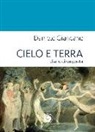 Daniele Giancane - Cielo e terra. Diario di un poeta