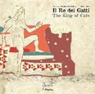 Barbara Barbantini - Il re dei gatti. Ediz. italiana e inglese