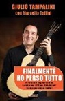Giulio Tampalini, Marcello Tellini - Finalmente ho perso tutto