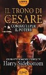 Harry Sidebottom - Combatti per il potere. Il trono di Cesare