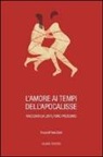 P. Zardi - L'amore ai tempi dell'apocalisse. Racconti da un futuro prossimo