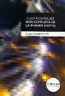 Guía completa de la Imagen Digital 4º ed