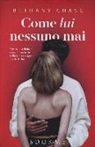 Bethany Chase - Come lui nessuno mai