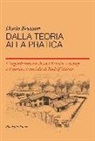 Dario Bressan - Dalla teoria alla pratica. L'organizzazione di una scuola Waldorf e il pensiero sociale du Rudolf Steiner