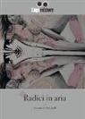 Alessandro Monticelli - Radici in aria