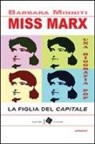 Barbara Minniti - Miss Marx. la figlia del «Capitale»