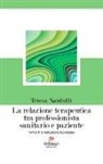 Teresa Nardulli - La relazione terapeutica tra professionista sanitario e paziente. «Appunti» di pedagogia e andragogia