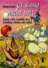 Miriam Dubini - Ci siamo anche noi! Davide e altre incredibili storie di bambini nella Bibbia