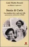 Roberto Lughezzani, Carla Viterbo Bassani - Storia di Carla. Una bambina ebrea negli anni della persecuzione antisemita in Italia