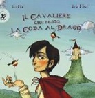 Guia Risari, Ilaria Urbinati - Il cavaliere che pestò la coda al drago