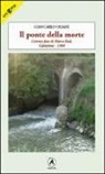Giancarlo Oliani - Il ponte della morte. L'atroce fine di Marco Euli, Calvatone 1990