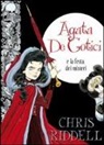 Chris Riddell - Agata de Gotici e la festa dei misteri