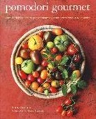 Jenny Linford - Pomodori gourmet. Oltre 75 deliziose ricette per preparare e gustare pomodori di tutte le varietà