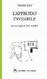Grazia Livi - L'approdo invisibile