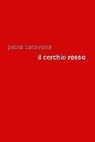 Paola Caravona - Il cerchio rosso