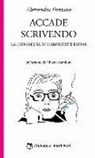 Alessandra Pantano - Accade scrivendo. La scommessa di Marguerite Duras