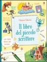 Katie Daynes, Louie Stowell - Il libro del piccolo scrittore