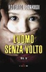 Roberto Leonardi - L'uomo senza volto