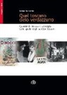 Velio Abati, Stefano Beccastrini, Donatello Santarone - Quel toscano cielo verdazzurro. Quando il cinema si appoggia sulle spalle degli scrittori toscani