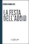 Federica M. Riso - La festa dell'addio
